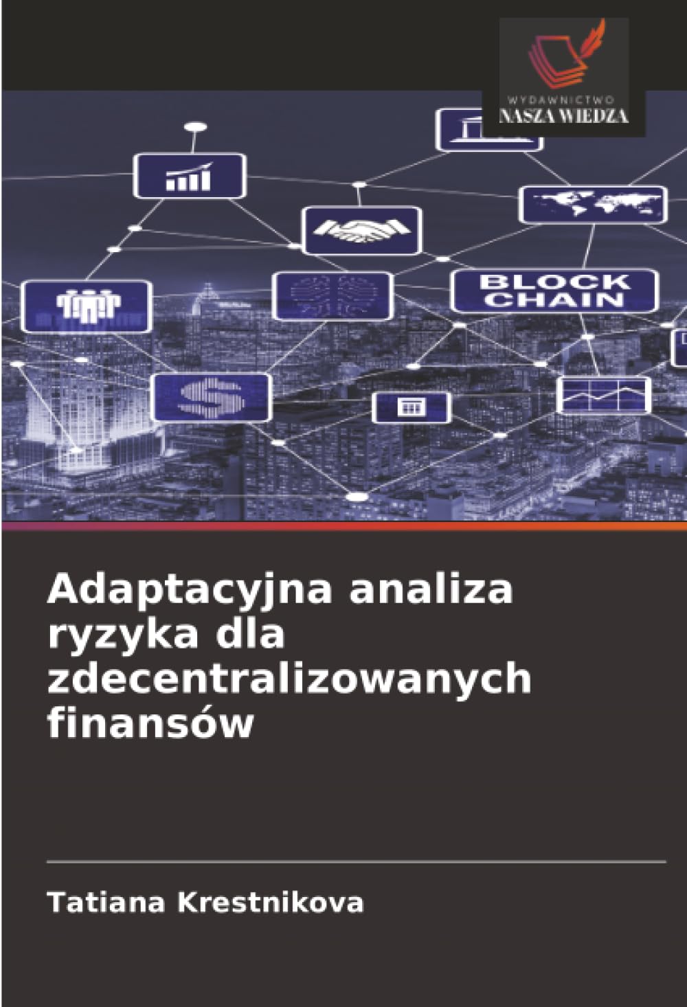 Adaptacyjna analiza ryzyka dla zdecentralizowanych finansów