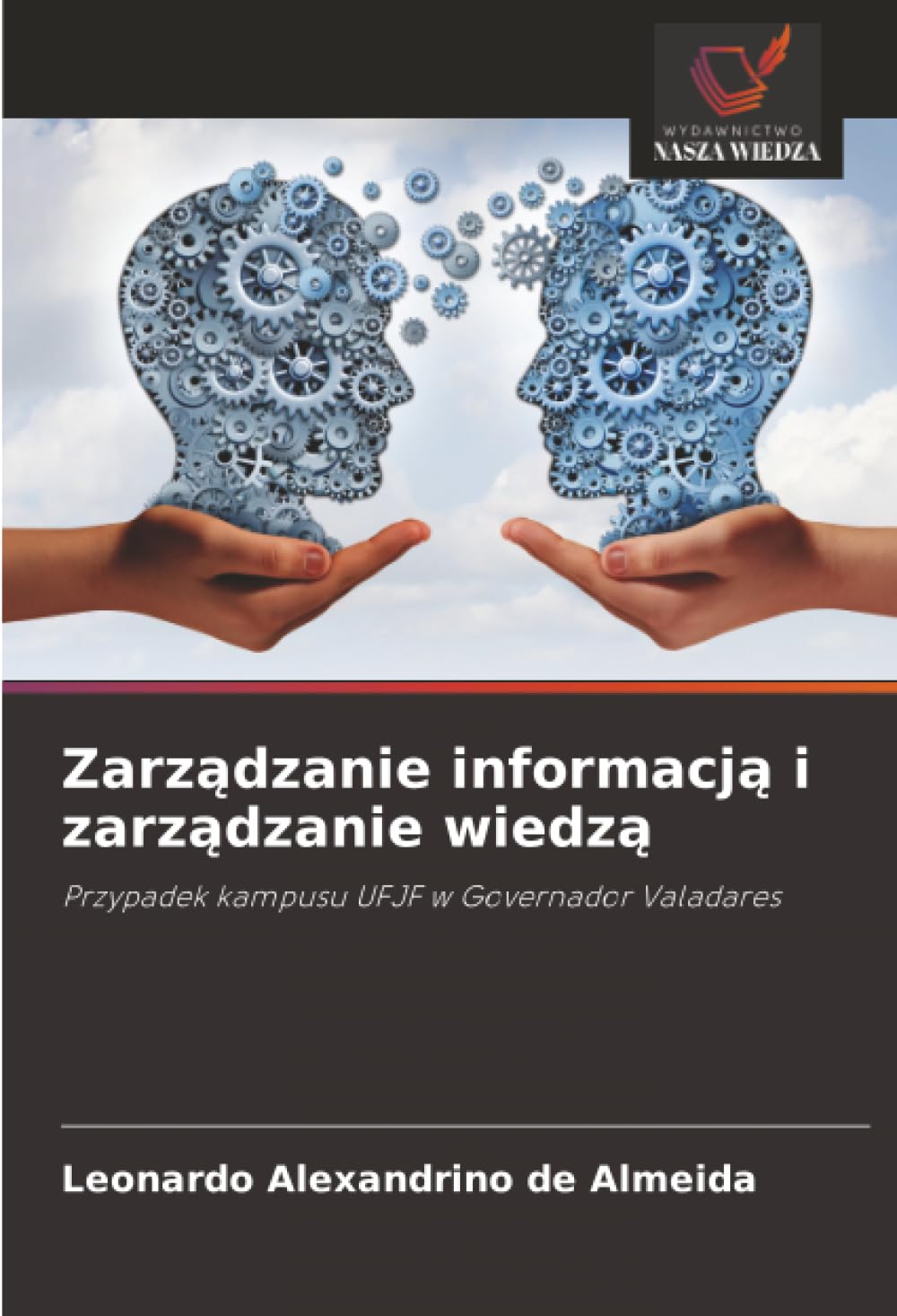 Zarządzanie informacją i zarządzanie wiedzą: Przypadek kampusu UFJF w Governador Valadares
