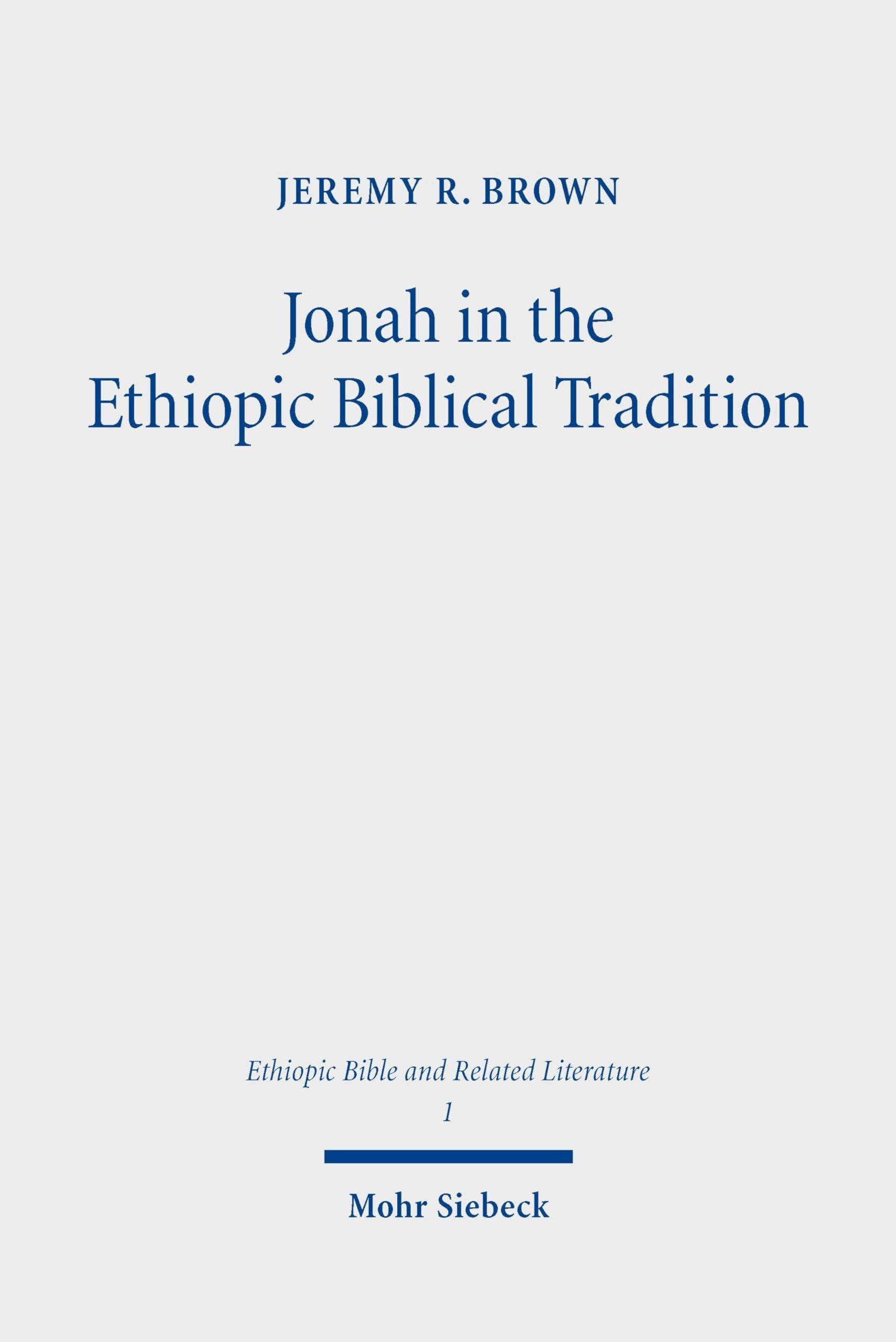 Jonah in the Ethiopic Biblical Tradition (Ethiopic Bible and Related Literature)