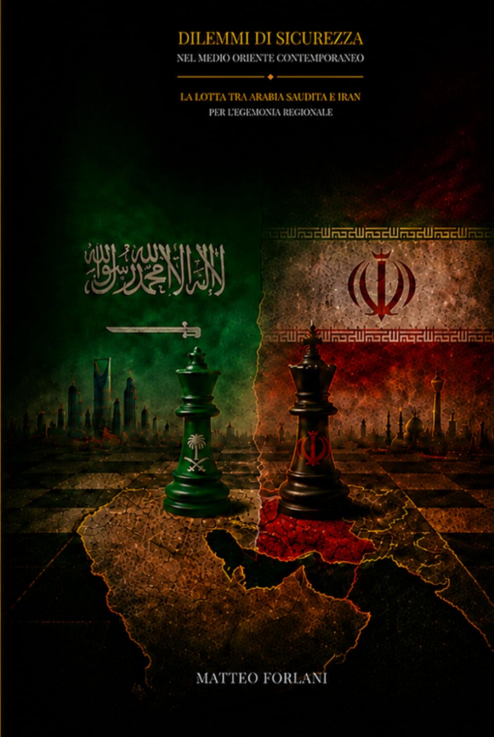 Dilemmi di sicurezza nel Medio Oriente contemporaneo: La lotta tra Arabia Saudita e Iran per l’egemonia regionale