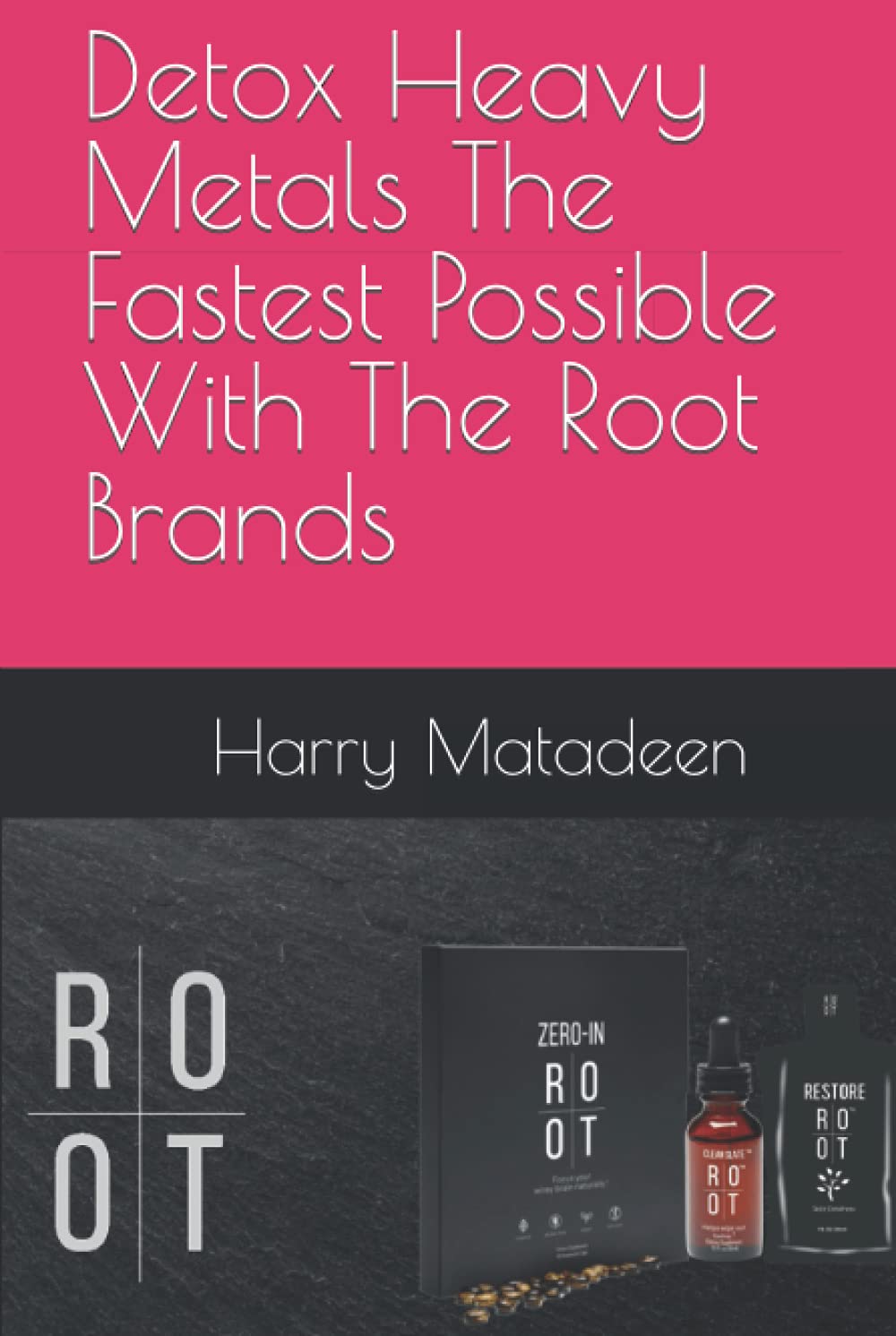 Detox Heavy Metals The Fastest Possible With The Root Brands