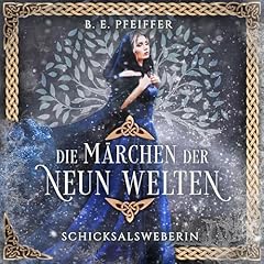 Schicksalsweberin Audiolibro Por B.E. Pfeiffer arte de portada