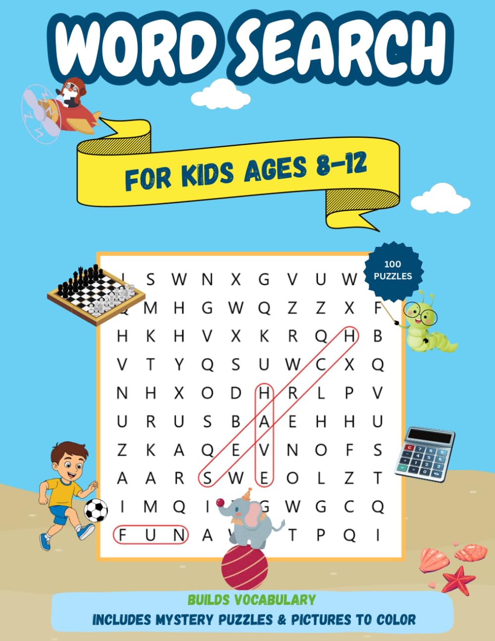 Word Search Puzzles for Kids Ages 8-12: 100 Puzzles to Improve Vocabulary and Foster Curiosity