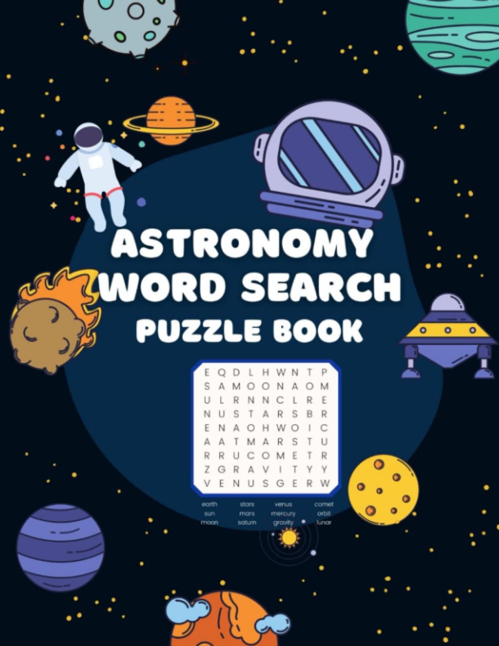Astronomy Word Search Puzzle: Space Word Search Book For Kids, Teens, Adults and Seniors who love Astronomy