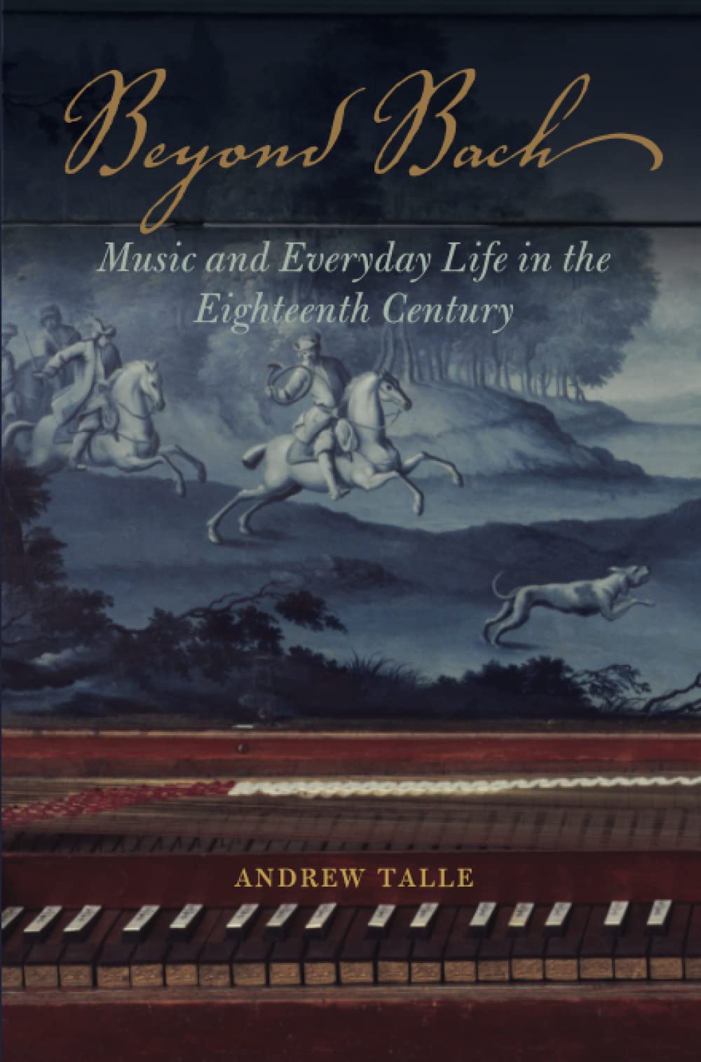 Beyond Bach by Andrew Talle - 9780252083891
