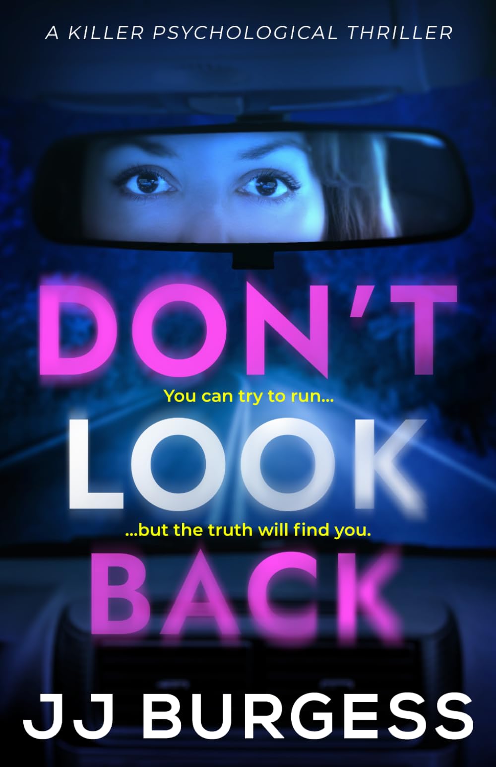 Don't Look Back: a killer psychological thriller
