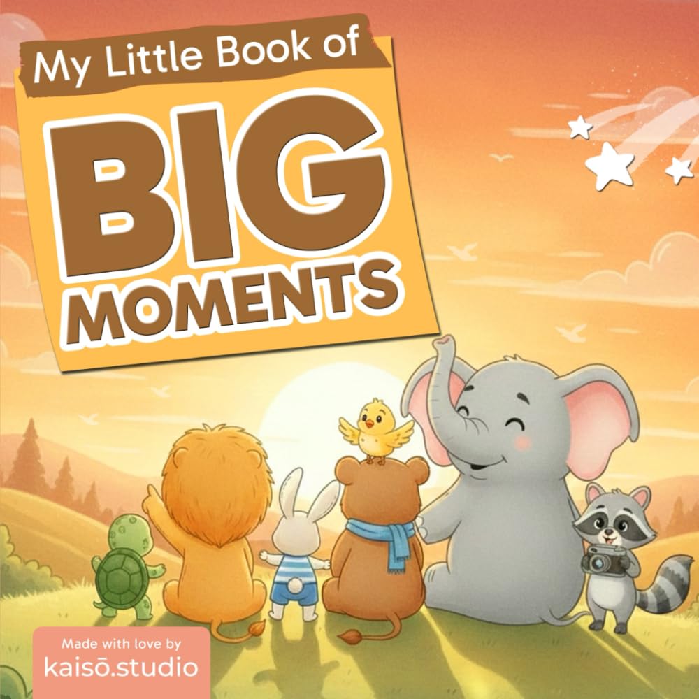 My Little Book of Big Moments: Kids Coloring Book with Adorable Animal Characters – Fun & Inspiring with Meaningful Quotes, Drawing Prompts and Lessons in Kindness, Courage & Gratitude (Ages 4-8)