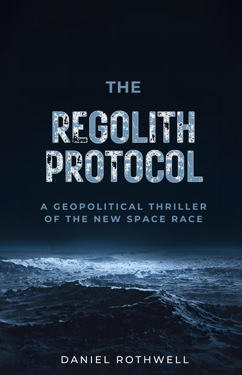 The Regolith Protocol: A Geopolitical Thriller of the New Space Race