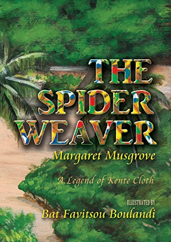 The Spider Weaver: A Legend of Kente Cloth -  Musgrove, Margaret, Paperback