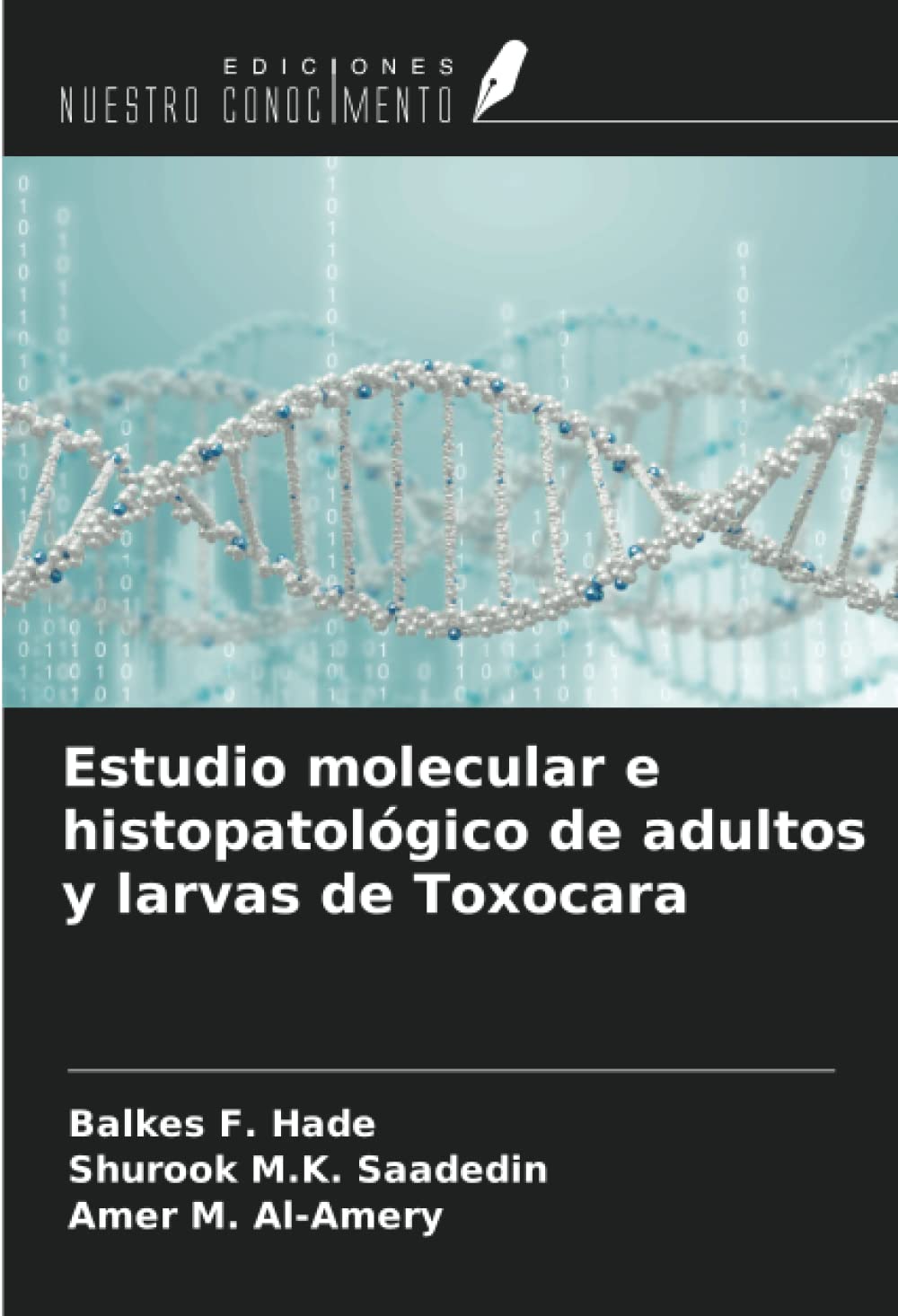 Estudio molecular e histopatológico de adultos y larvas de Toxocara