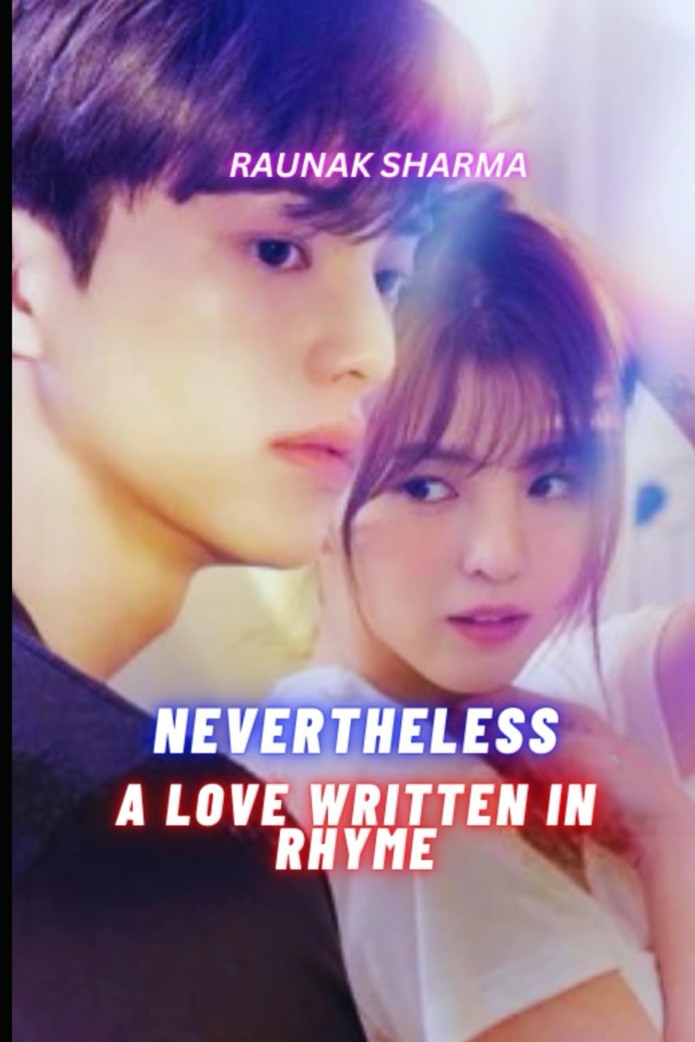 Nevertheless: A Love Written in Rhyme: 5 (K-Drama in Rhyme)