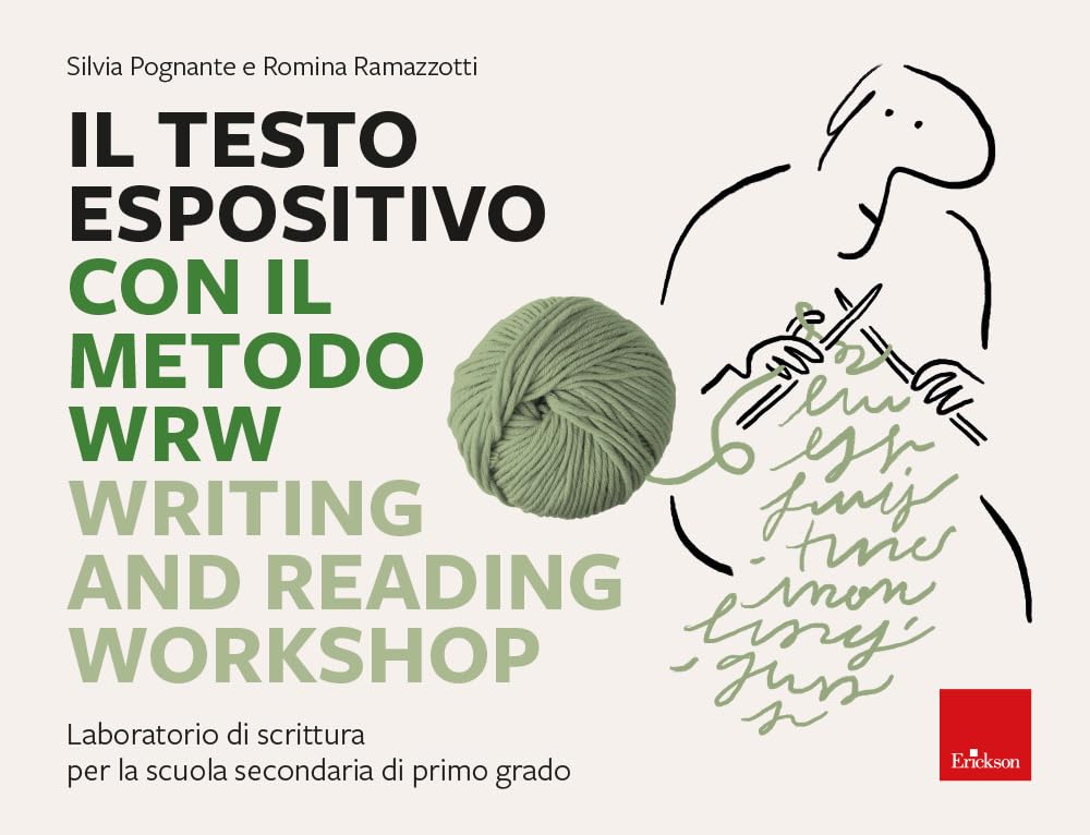 Il Testo Espositivo Con Il Metodo Wrw - Writing And Reading Workshop. Laboratorio Di Scrittura Per La Scuola Secondaria Di Primo Grado - 4
