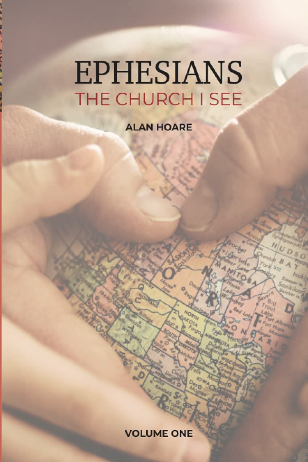 Ephesians: The Church I See: A daily study of the letter of Paul to the church at Ephesus, volume 1
