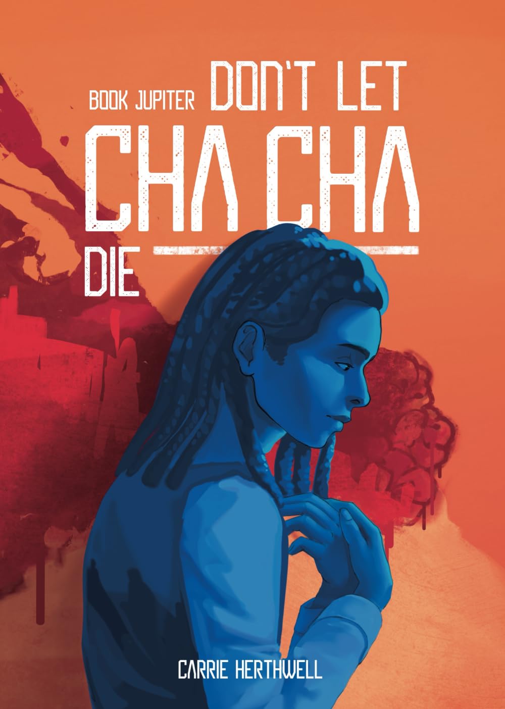 Don’t Let Chacha Die (GeneEarth Novels)