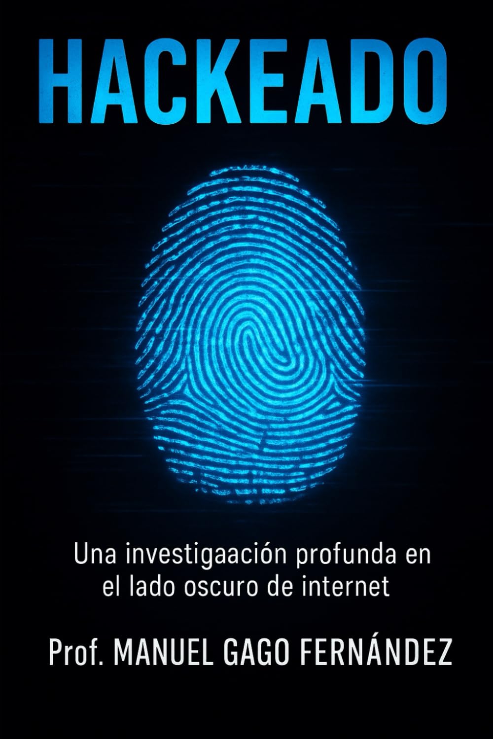 Hackeado: “Una investigación profunda en el lado oscuro de internet”