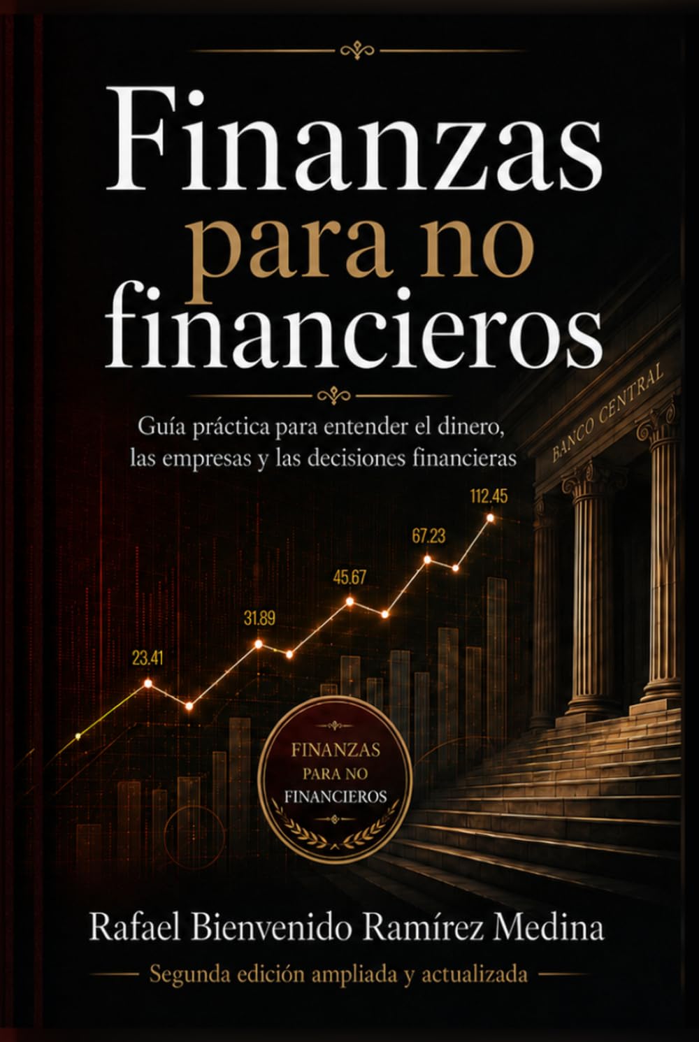 Finanzas para no financieros: Guía práctica para entender el dinero, las empresas y las decisiones financieras