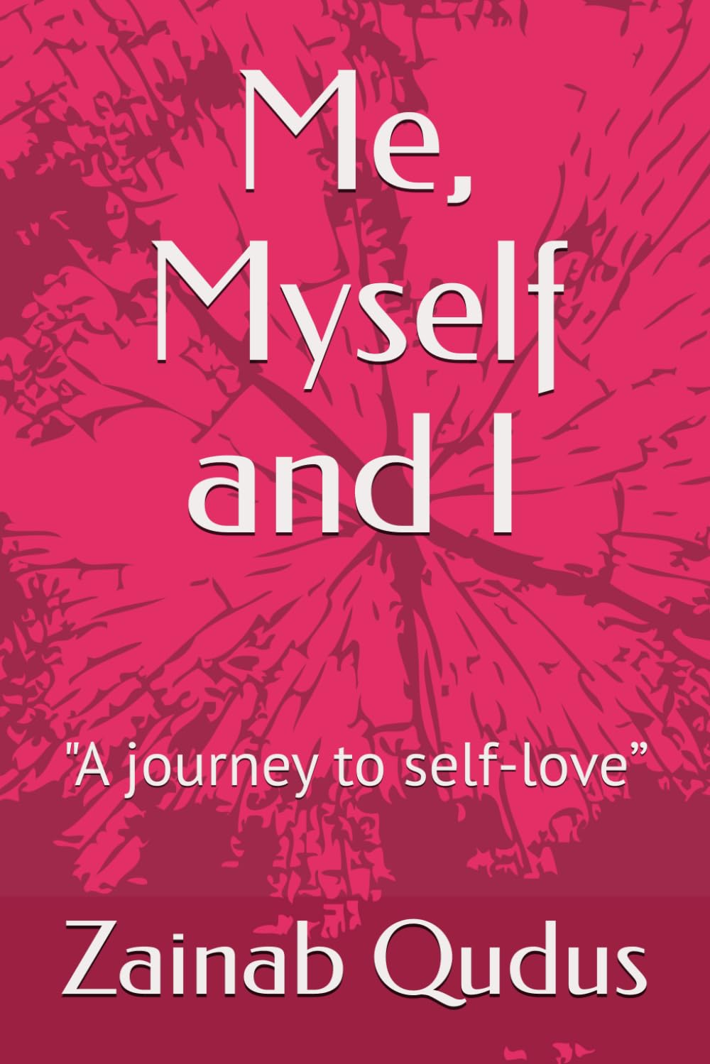 Me, Myself and I: "A journey to self-love”