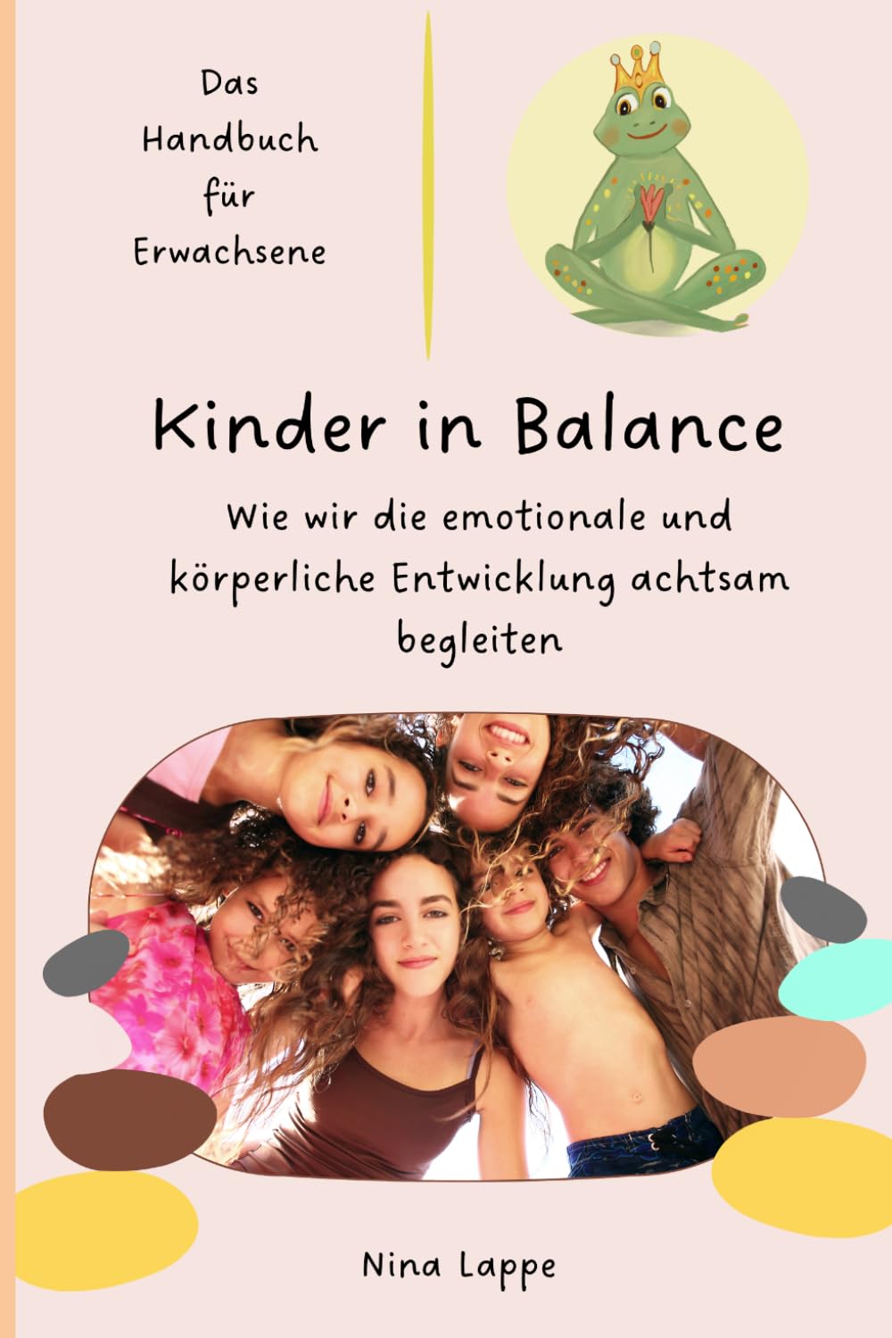 Kinder in Balance: Wie wir die emotionale und körperliche Entwicklung achtsam begleiten