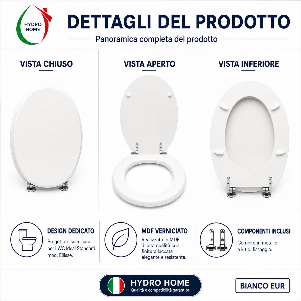Hydro Home Copriwater Compatibile Ellisse Ideal Standard Bianco EUR, Sedile WC in MDF Verniciato, Tavoletta Water con Cerniere in Metallo e Fissaggio dal Basso