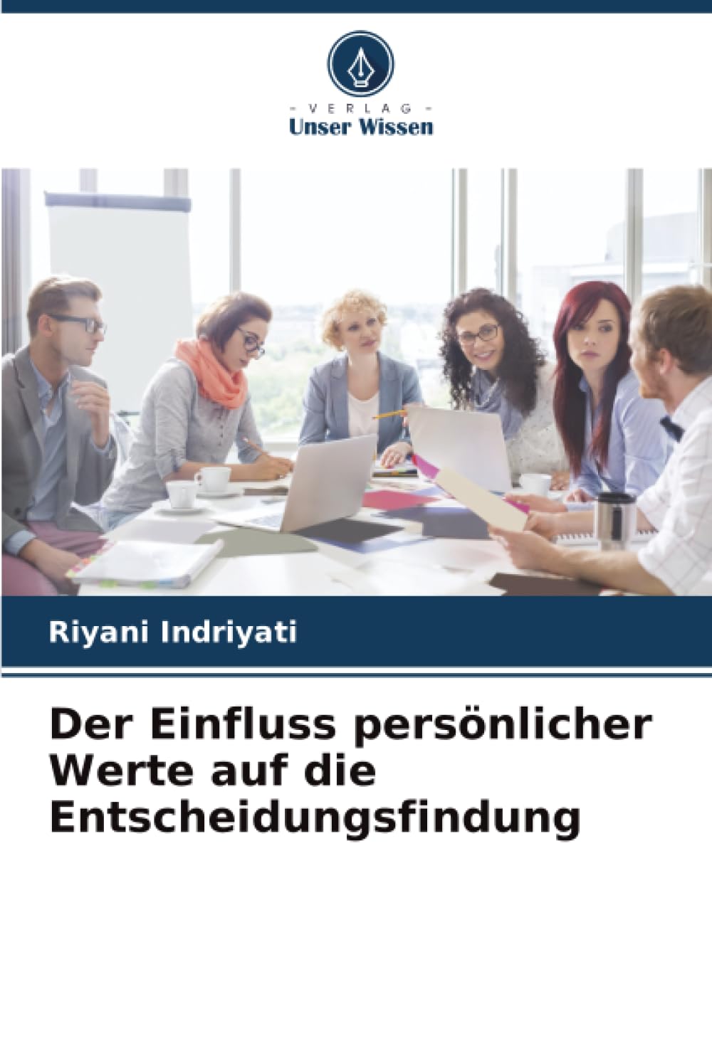 Der Einfluss persönlicher Werte auf die Entscheidungsfindung