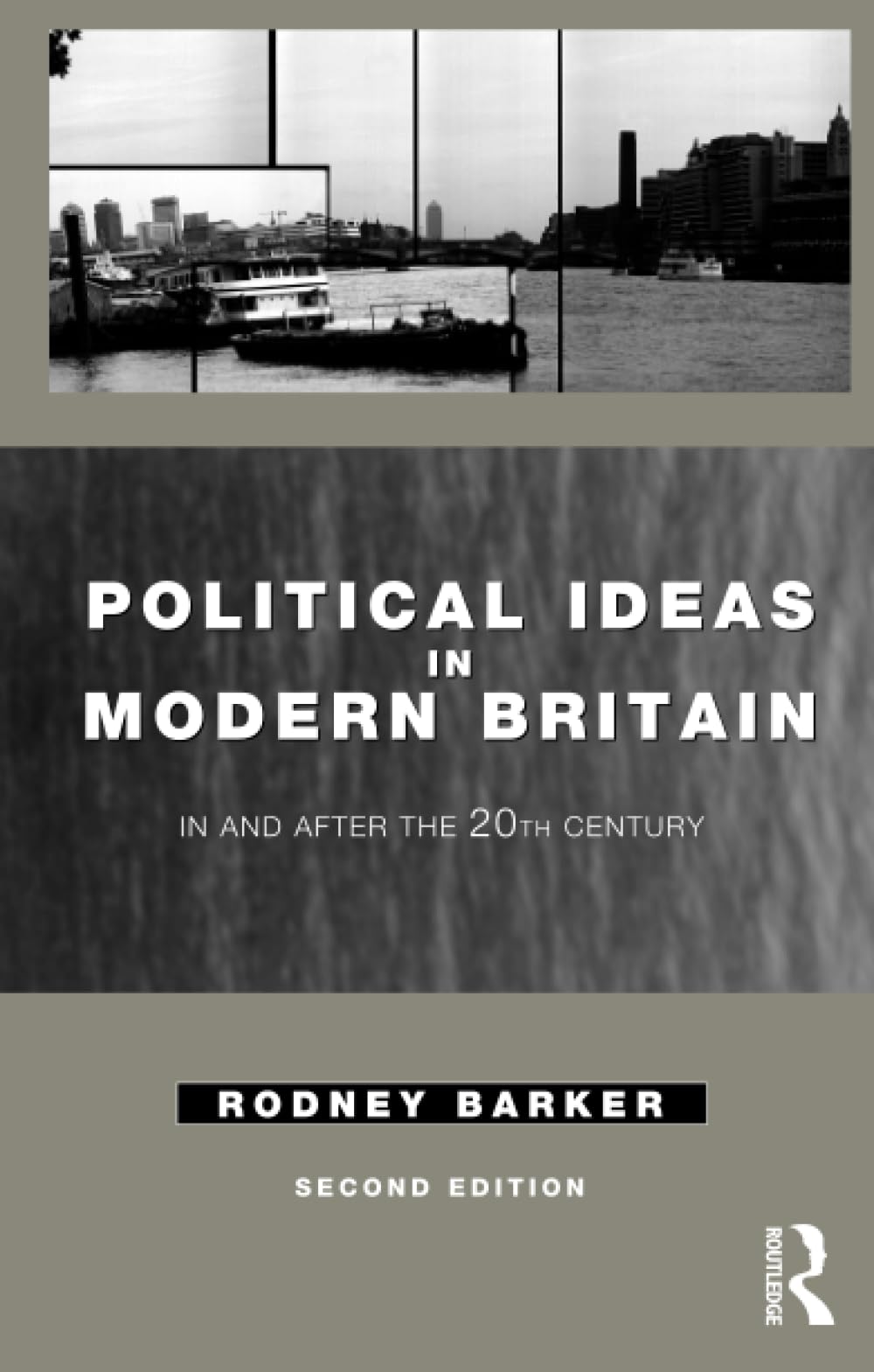 Political Ideas in Modern Britain: In and After the Twentieth Century
