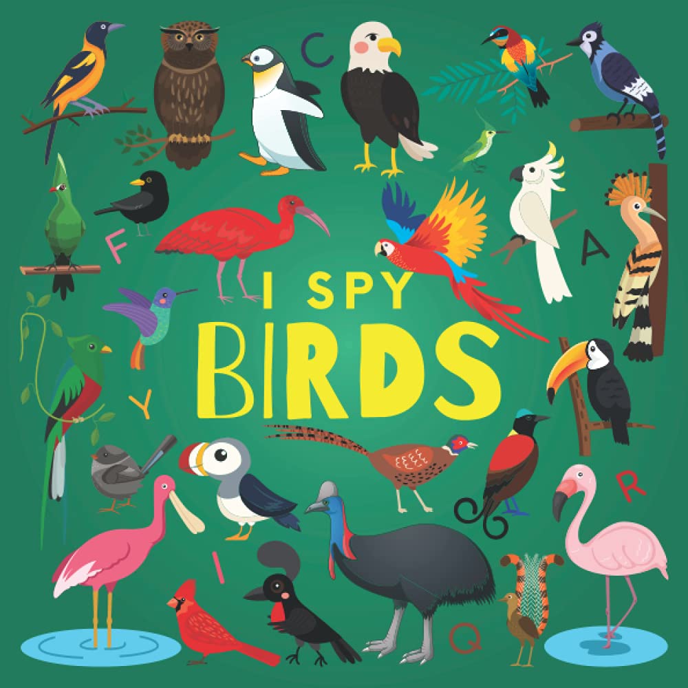 I Spy Birds: A Fun Guessing Game Picture Book for Kids Ages 2-5, Toddlers and Kindergartners ( Picture Puzzle Book for Kids ) (I Spy Books for Kids)