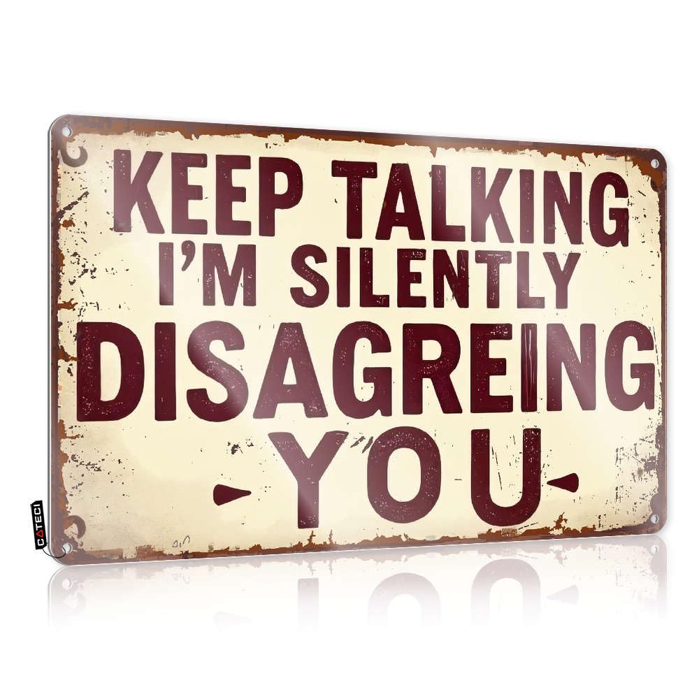 Print Gift For Teacher Funny Vintage Signs | Keep Talking I'm Silently Disagreing You. Grunge Decorative Wall Art Ready To Hang For Dining(30X40CM)