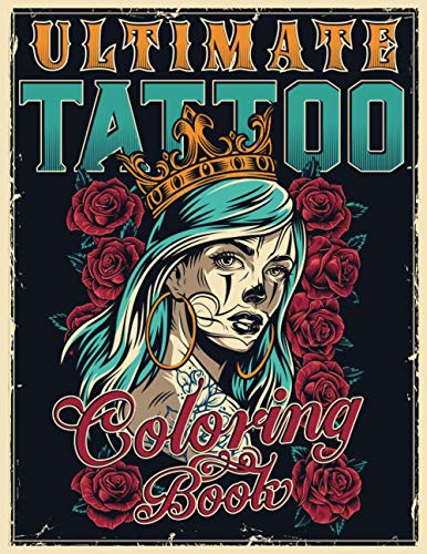 ULTIMATE TATTOO COLORING BOOK: Over 180 Coloring Pages For Adult Relaxation With Beautiful Modern Tattoo Designs Such As Sugar Skulls, Hearts, Roses and More! (Big Coloring Books) image 3