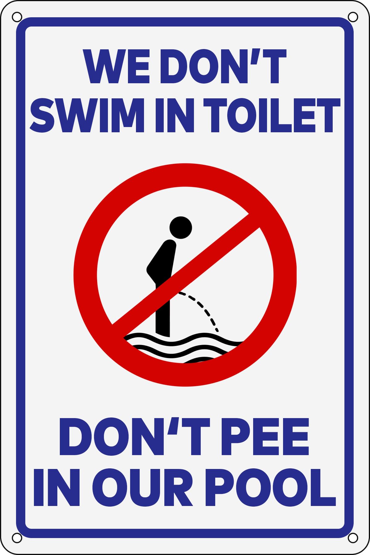Funny Pool Vintage Metal Tin Signs We Don't Swim in Toilet Don't Pee in Our Pool Warning Retro Poster for Home Swimming Pool Water Park Courtyard Bar Hotel Outdoor Wall Decorative 12x8 Inch