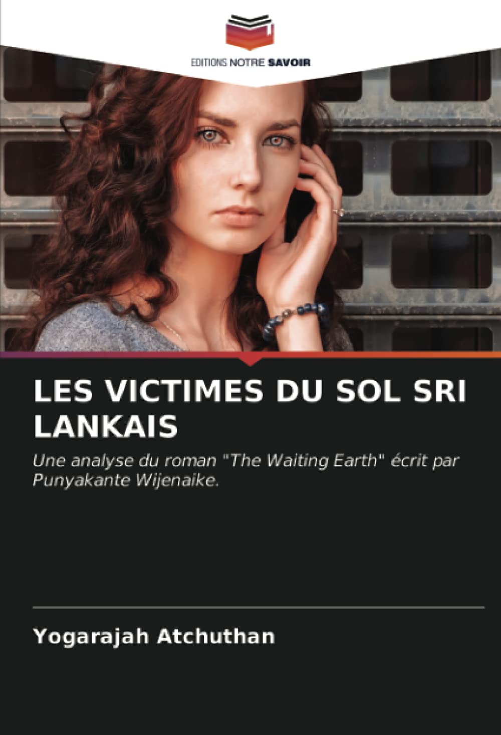 LES VICTIMES DU SOL SRI LANKAIS: Une analyse du roman "The Waiting Earth" écrit par Punyakante Wijenaike.