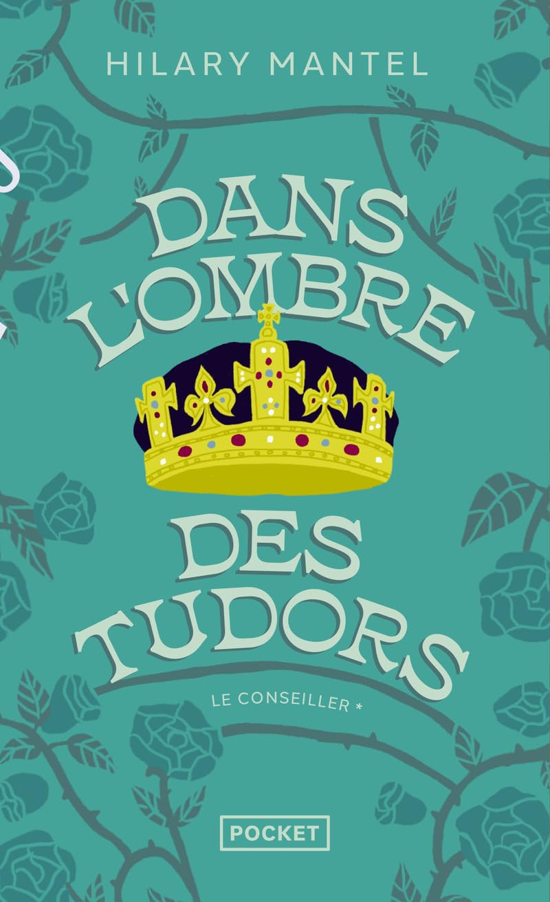 Le Conseiller - tome 1 Dans l'ombre des Tudors (1)