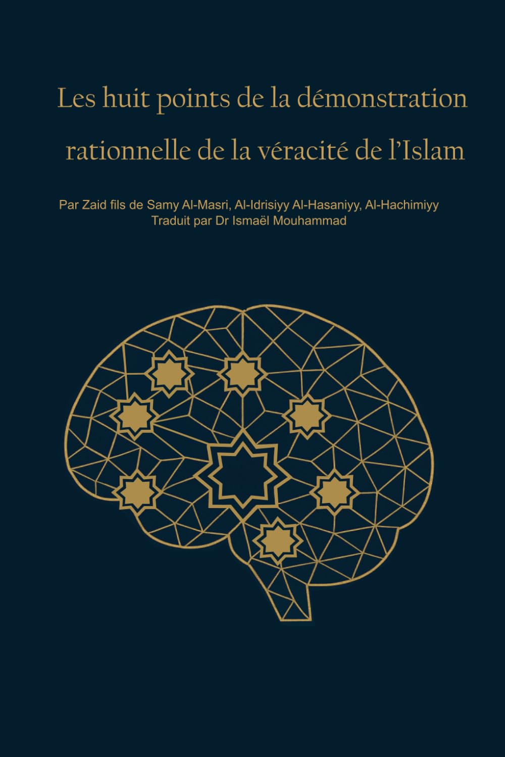Les huit points de la démonstration rationnelle de la véracité de l’Islam