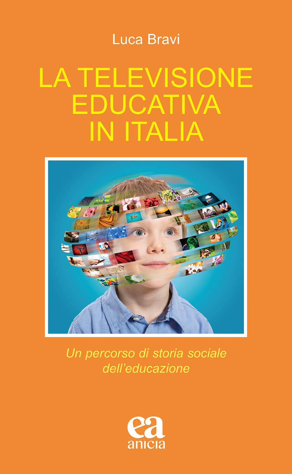 La Televisione Educativa In Italia. Un Percorso Di Storia Sociale Dell'educazione - 4