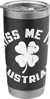 Kiss Me I'm Austrian St. Patrick's Day Irish Austrian Stainless Steel Insulated Tumbler