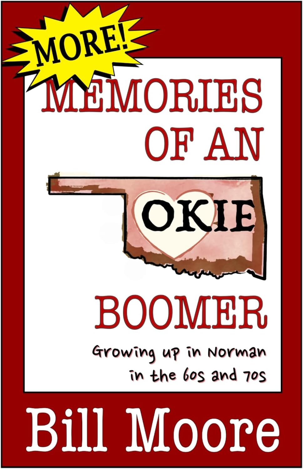 MORE Memories of an Okie Boomer: Growing up in Norman in the 60s and 70s Paperback – August 16, 2022
