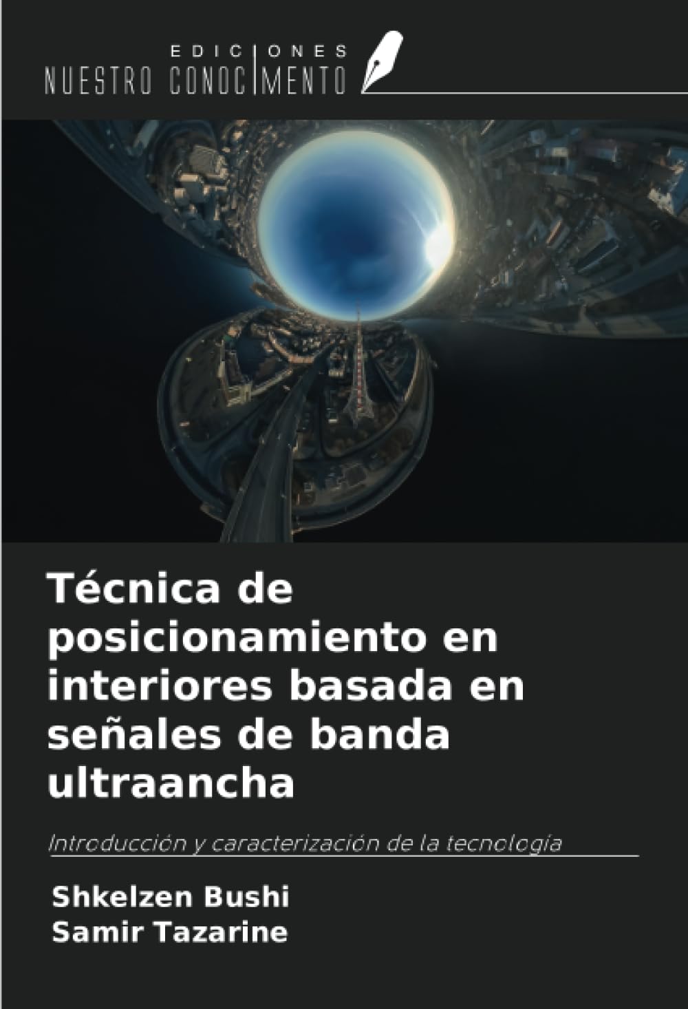 Técnica de posicionamiento en interiores basada en señales de banda ultraancha: Introducción y caracterización de la tecnología
