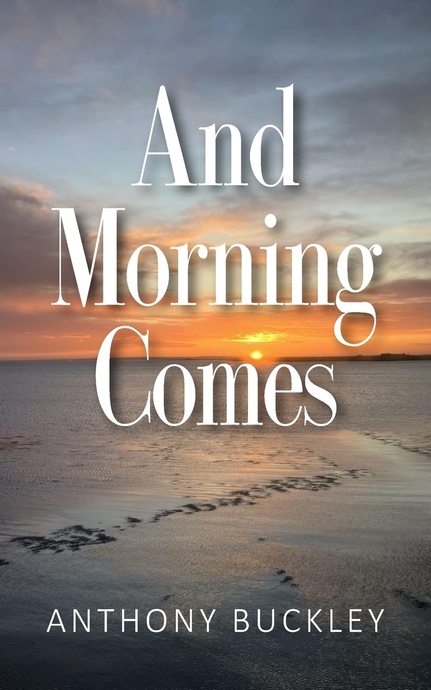 And Morning Comes