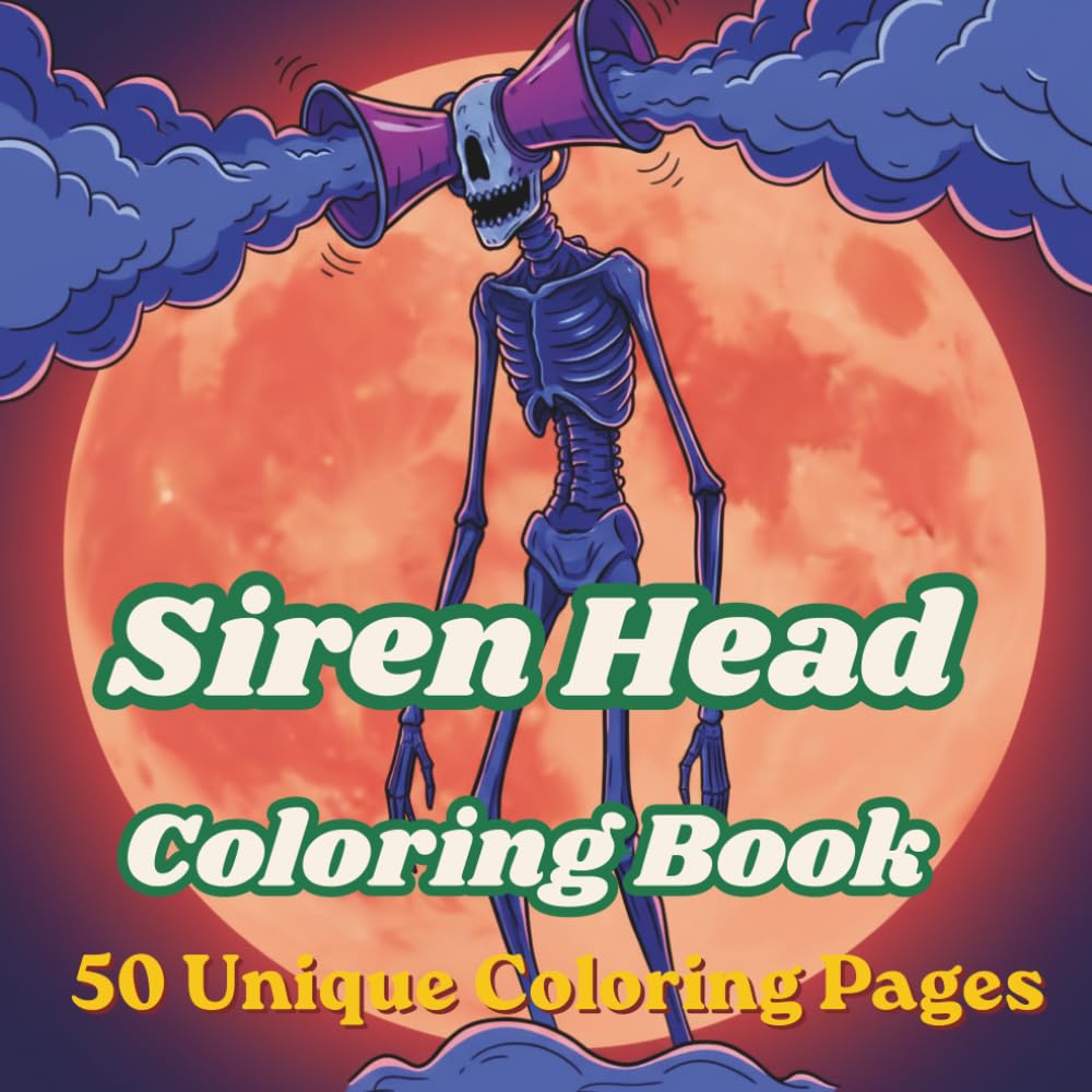Siren Head Coloring Book: Monster Coloring Pages, Creepy-Cute Creatures & Fun Scenes for Kids, Teens, Adults