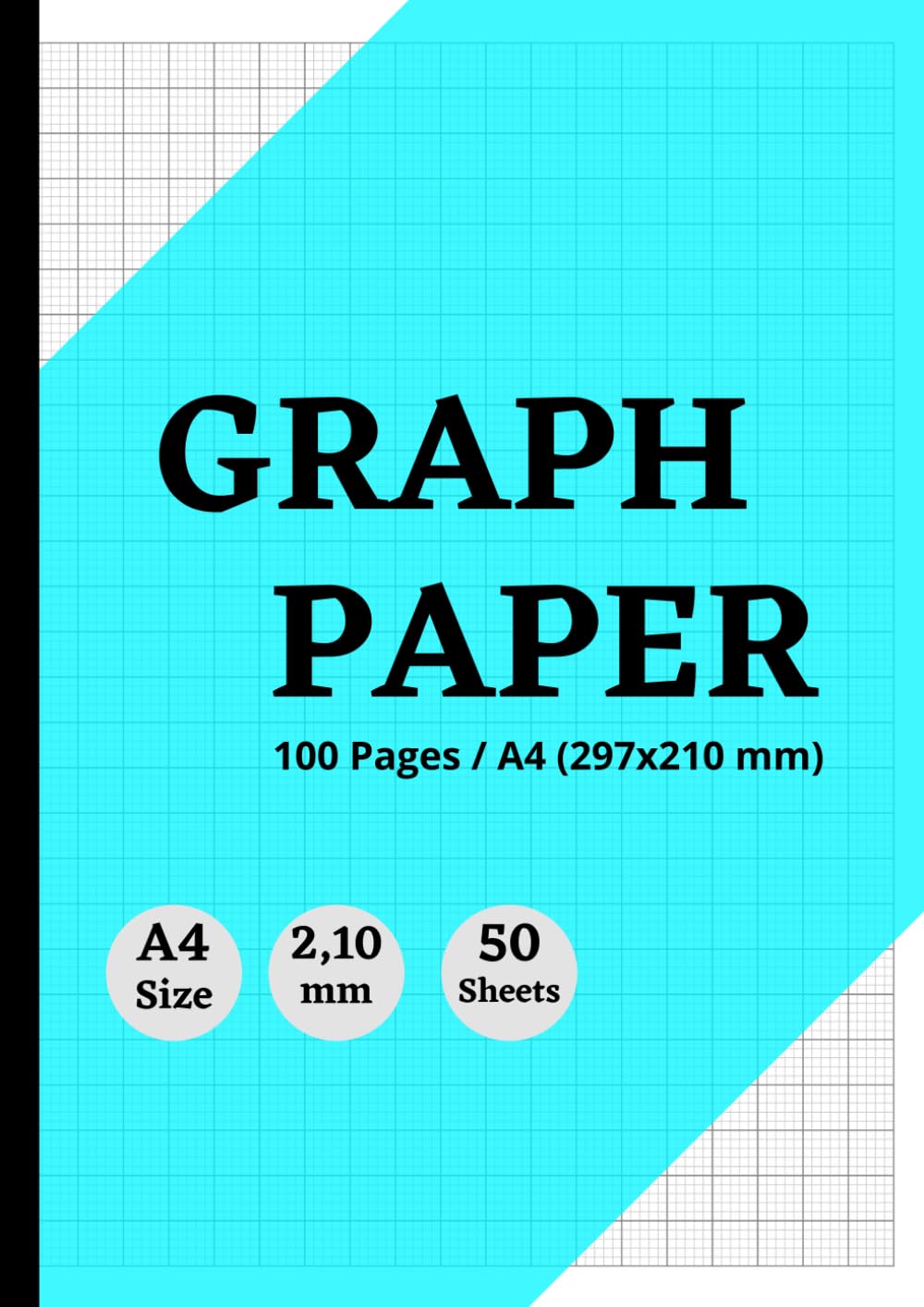 Graph Paper: Squared Paper Notebook A4, Squared Paper, Grid paper, Graph paper Notebook,Graph Paper for: (Mathematics, Science,Engineers, Drawing) 100 Pages, 2/10mm Graph