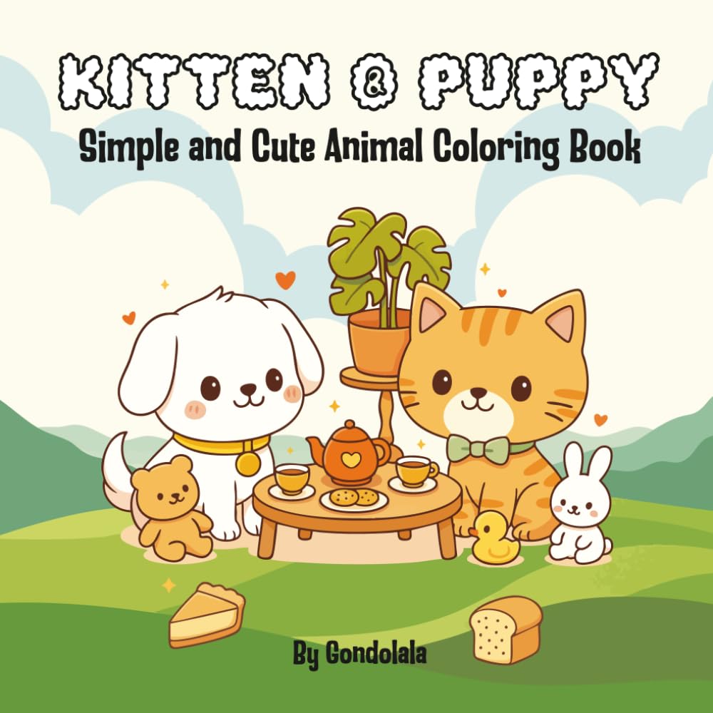 Kitten and Puppy: Coloring Book for Adults and Kids, Bold and Easy, Simple Designs for Relaxation Featuring Animals, Landscape, Flowers, Cute Things And Many More