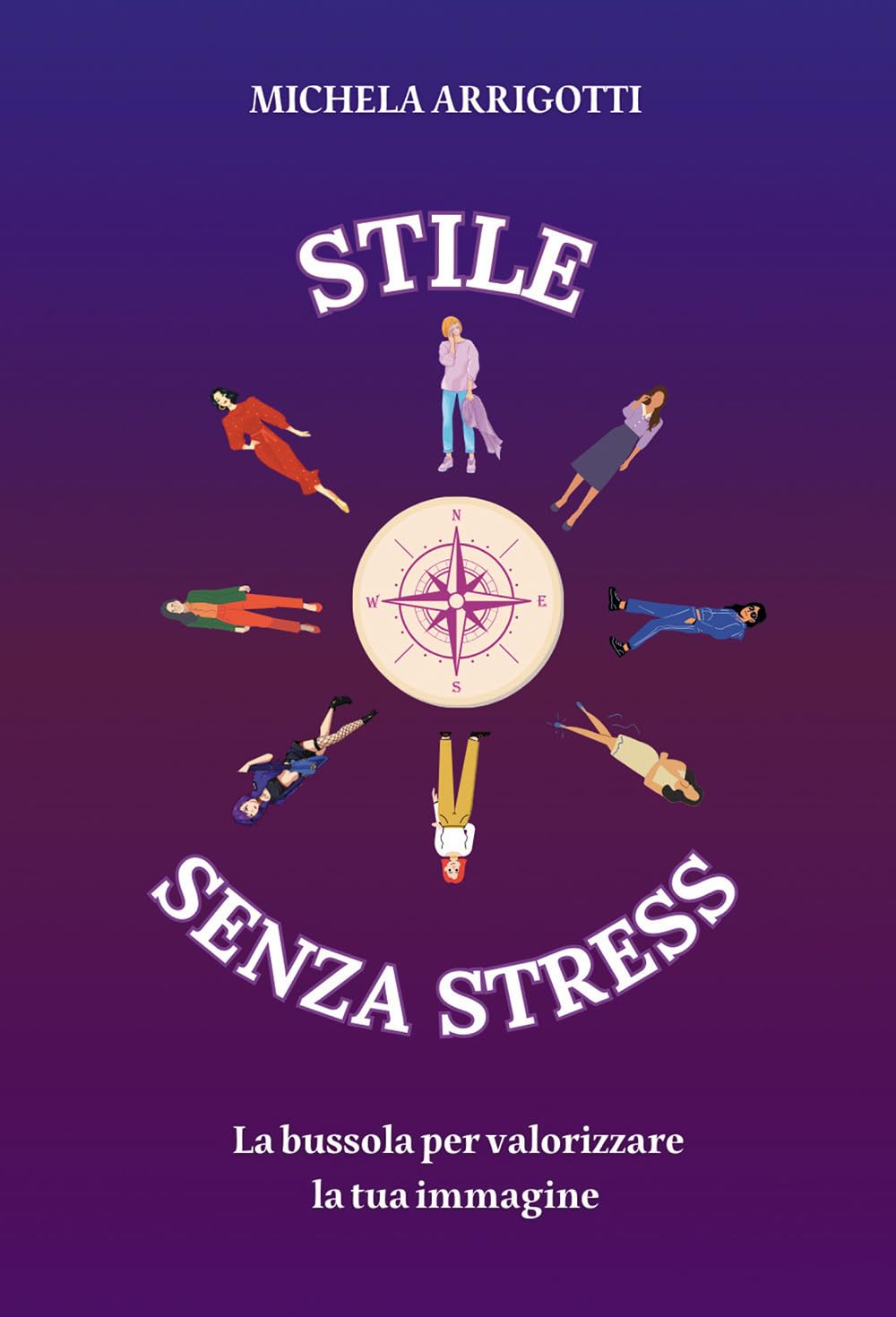 Stile Senza Stress. La Bussola Per Valorizzare La Tua Immagine - 4