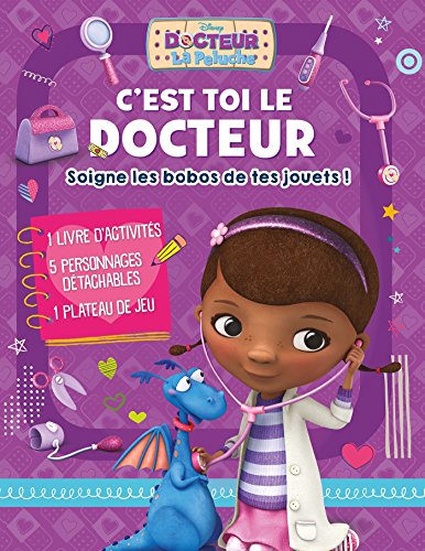 Docteur la Peluche, c'est toi le docteur: Avec un livre d'activités, 5 personnages détachables et un plateau de jeu