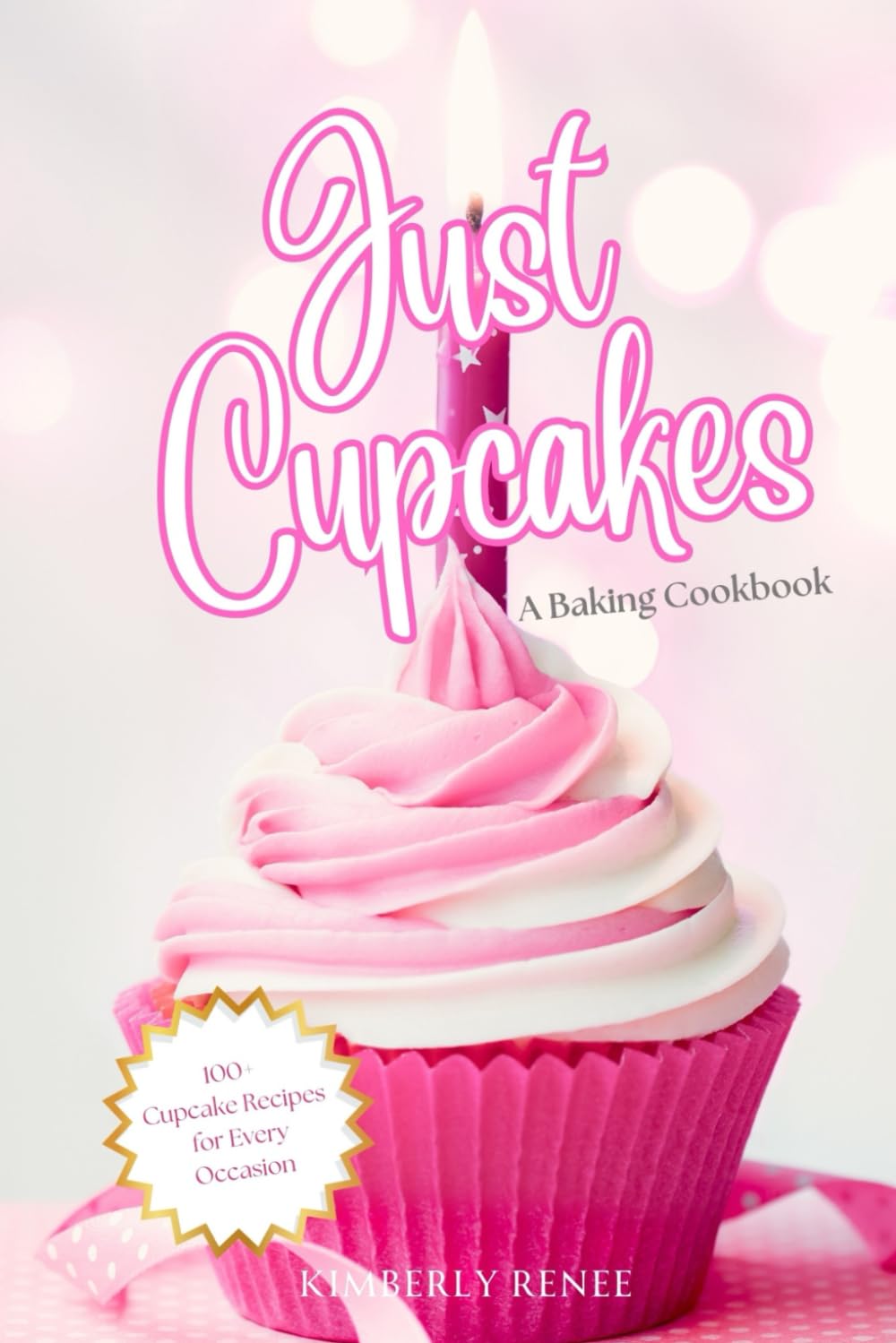 Just Cupcakes: A Baking Cookbook