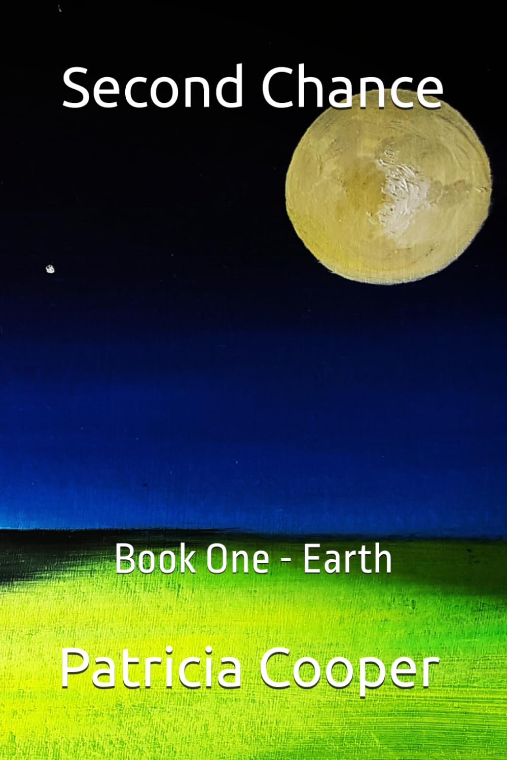 Second Chance: Earth (Second Chance Trilogy)