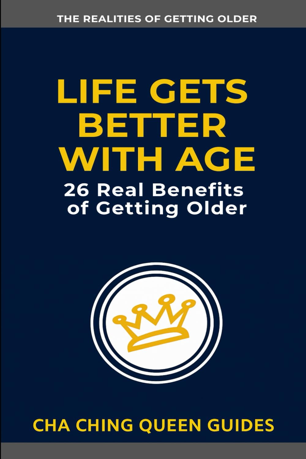 Life Gets Better With Age: 26 Real Benefits of Getting Older (The Realities of Getting Older)