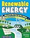Renewable Energy: Discover the Fuel of the Future With 20 Projects (Build It Yourself)