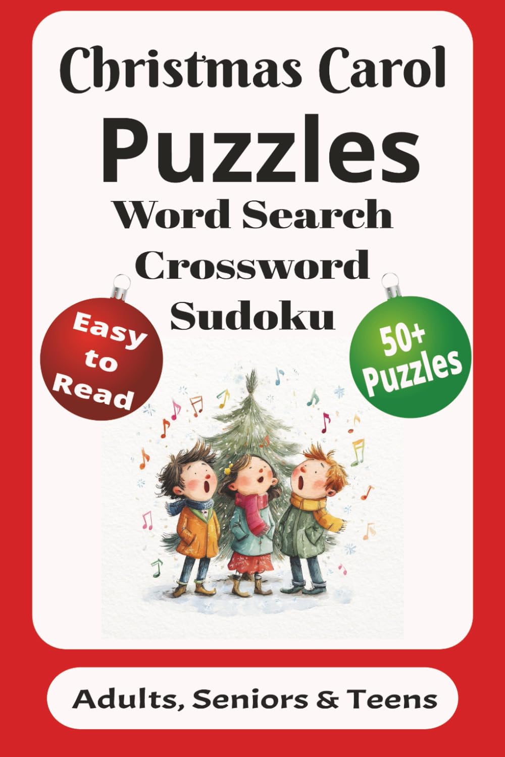 Christmas Carol Puzzles: Word Searches, Crosswords and Sudokos with Easy To Read Print about Christmas Carols, Christmas Holidays and More | 6x9 ... for Vacations, Holidays and Relaxation