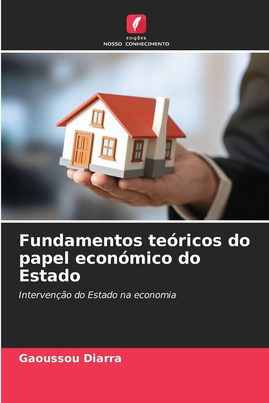 Fundamentos teóricos do papel económico do Estado: Intervenção do Estado na economia