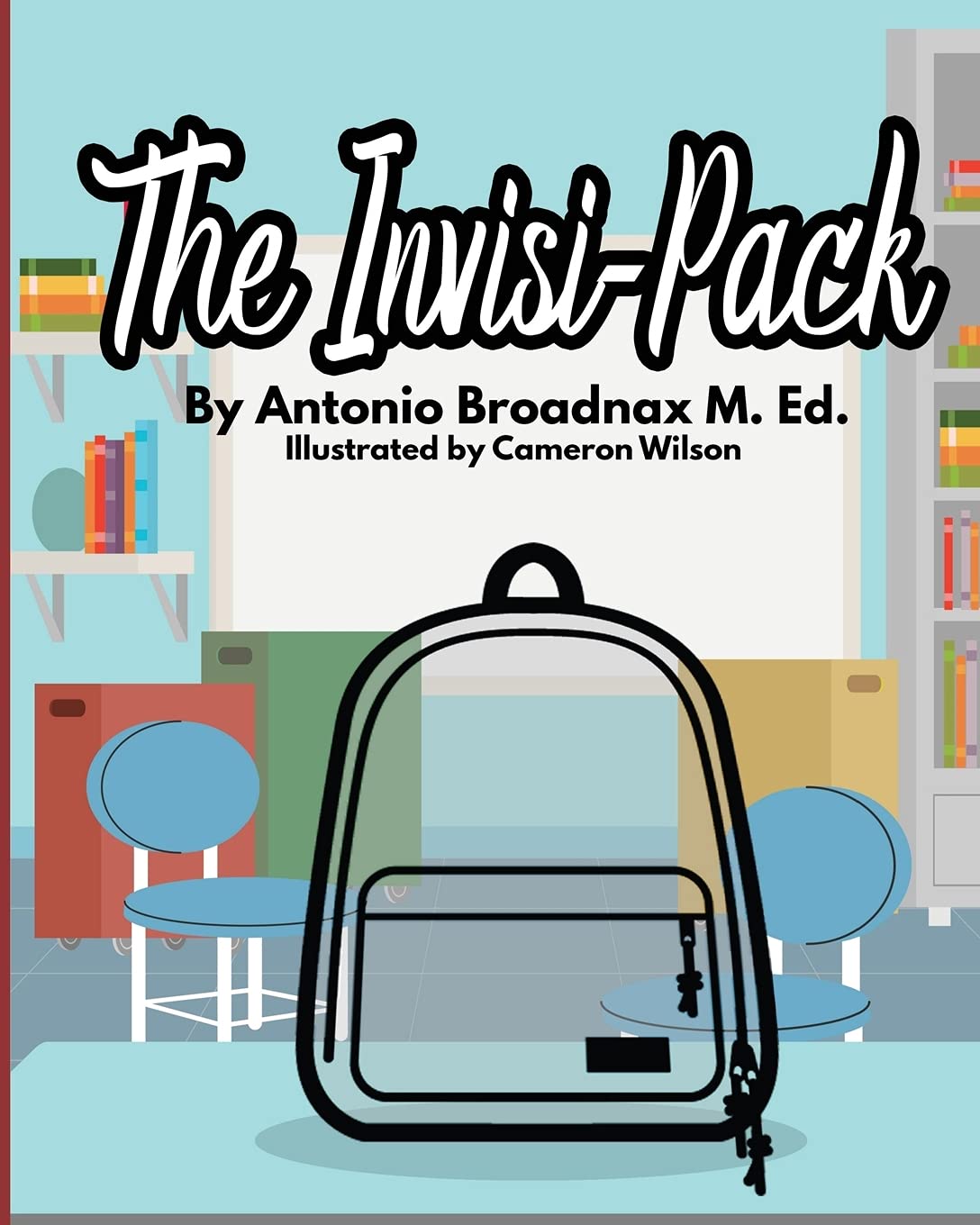 Antonio Broadnax M EdThe Invisi-Pack: 1