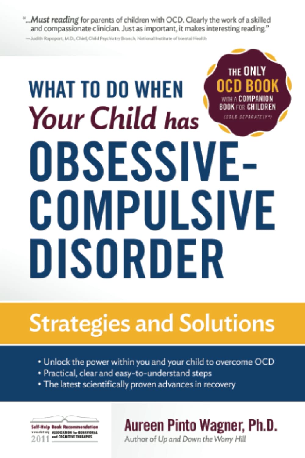 Aureen Pinto WagnerWhat to do when your Child has Obsessive-Compulsive Disorder: Strategies and Solutions